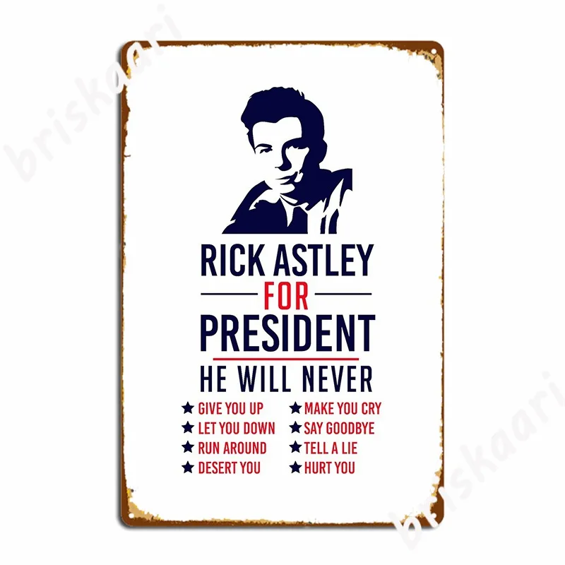 

Rick Astley для президента металлический знак бар пещера пользовательский Декор для стен паба оловянный знак плакаты