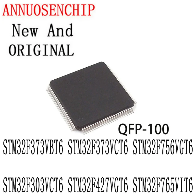 

1 шт., новинка и оригинал, 100% новые модели, STM32F373VBT6 STM32F373VCT6 STM32F756VGT6 STM32F303VCT6 STM32F427VGT6 STM32F765VIT6