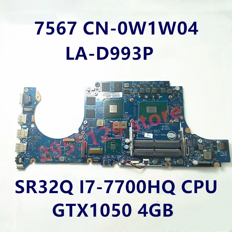 

CN-0W1W04 W1W04 CN-0P84C9 P84C9 For Dell Inspiron 15 7567 P65F BBV00/10 LA-D993P Laptop Motherboard W/ I7-7700HQ GTX1050 4G Test