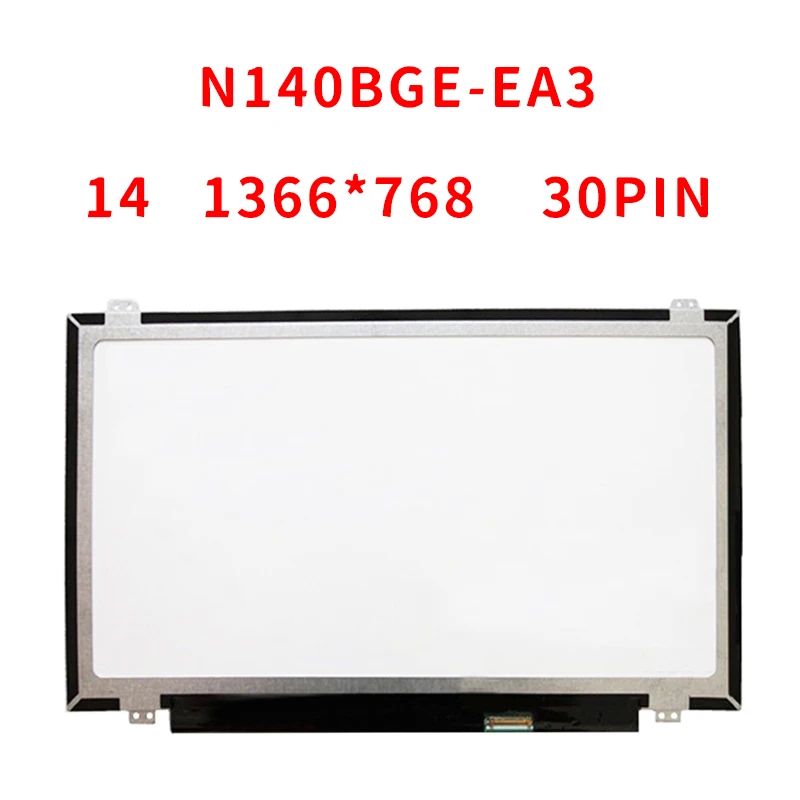 

N140BGE-EA3 Rev.C1 Rev.C2 N140BGE EA3 Матрица для ноутбука 14,0 дюймов светодиодный дисплей HD 1366X768 30Pin eDP матовый ЖК-экран Замена