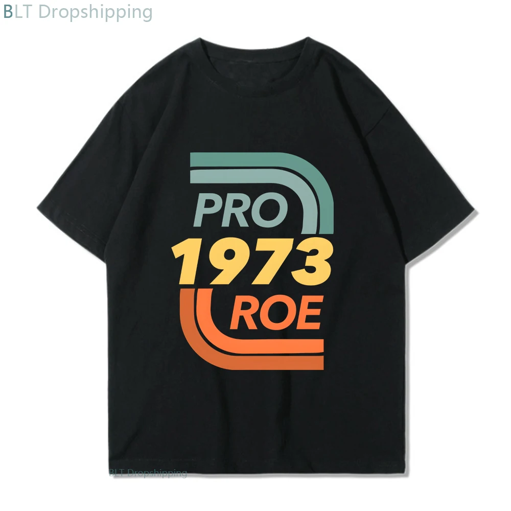 

Pro-Choice Prp Roe 1973 Shirt Protect Roe V Wade T-Shirt Women's Rights Pro Choice TShirt Feminist Graphic Tee Harajuku Cotton