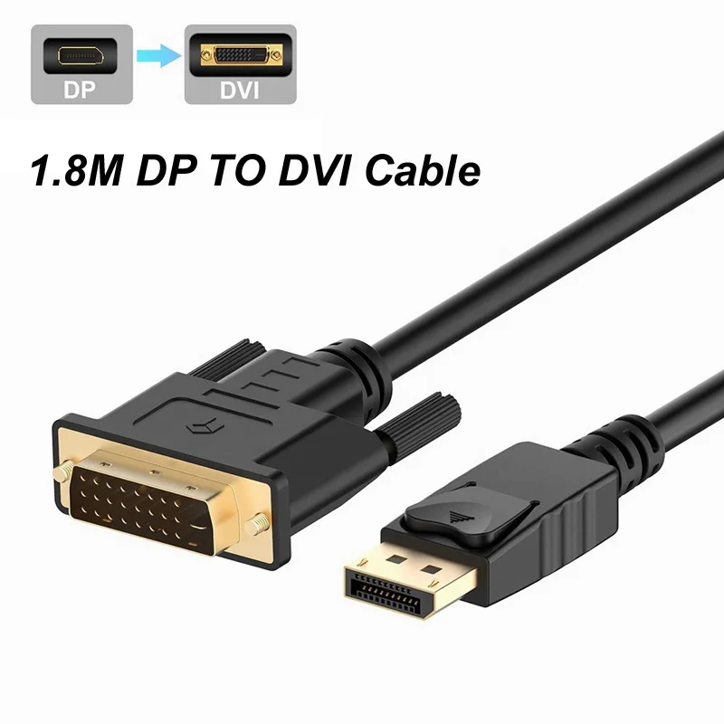 

1.8M DisplayPort Laptop PC Set-top Box DP to DVI 24+1 Male Monitor Projector Graphics Card HD 1080P DVI Converter Adapter Cable