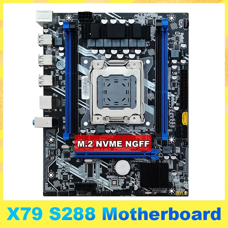 

X79 S288 Desktop Motherboard LGA2011 M.2 NVME Support 4X32G DDR3 For E5 2620 2630 2640 2650 2660 2670 2680 2690 CPU