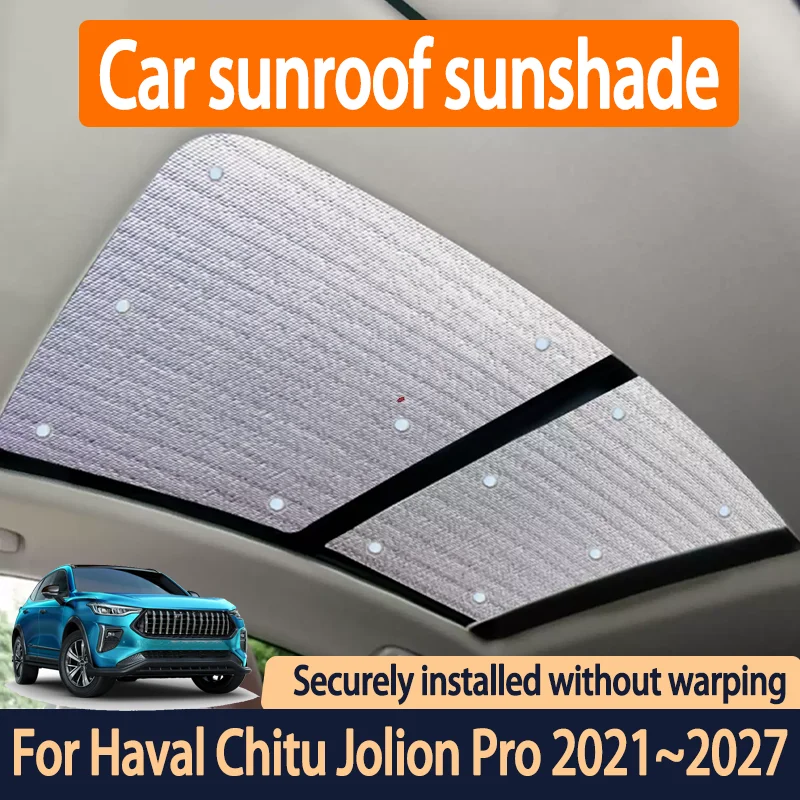 Фото Солнцезащитные шторки для люка автомобиля Haval Chitu Jolion Pro 2021~2027 2025: Автомобильный солнцезащитный экран для крыши, теплоизоляция, защита от УФ-лучей, аксессуары №1