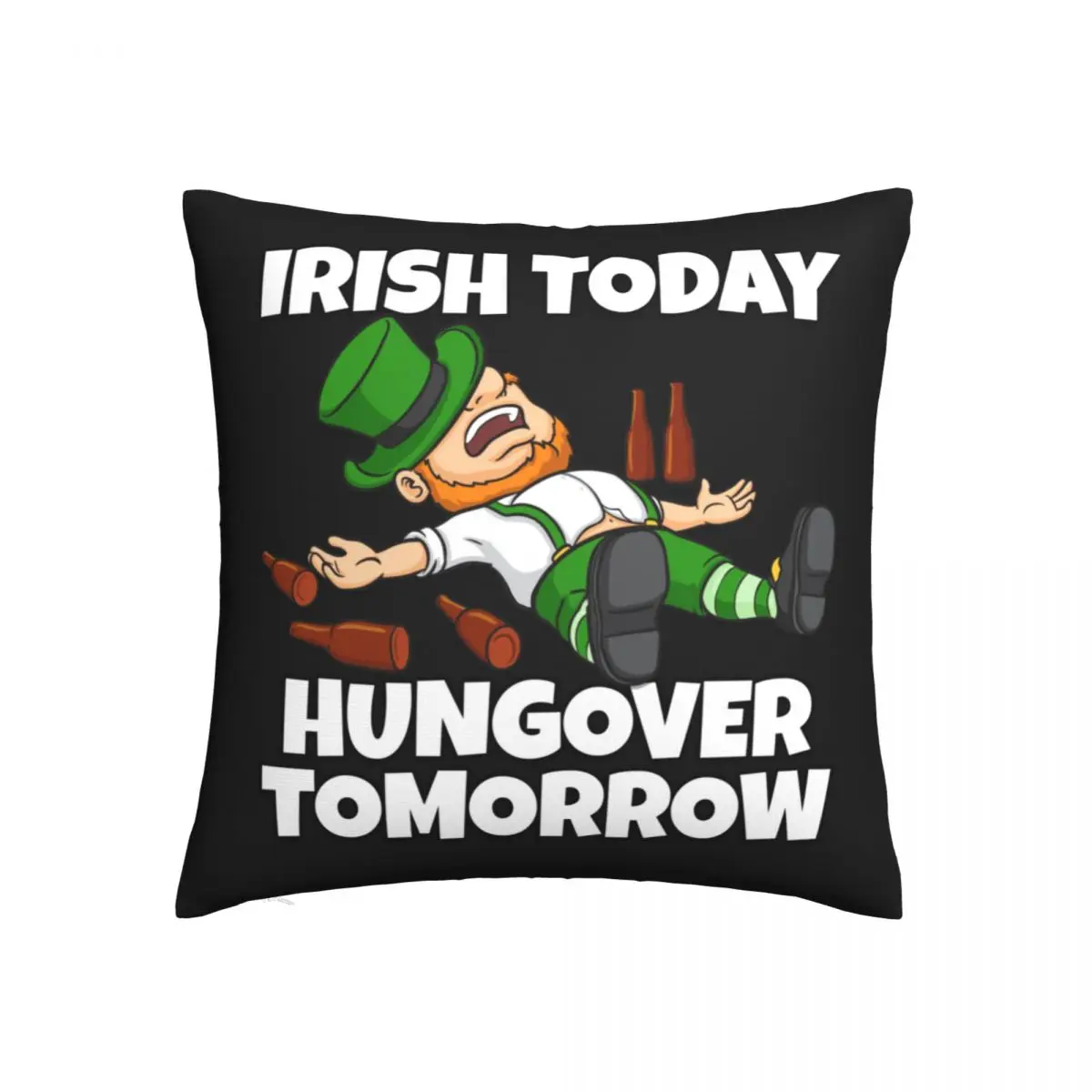 

Irish Today Hungover Tomorrow Pillow Case St Patricks Day Spring Square Pillowcase Polyester Hugging Zipper Cover