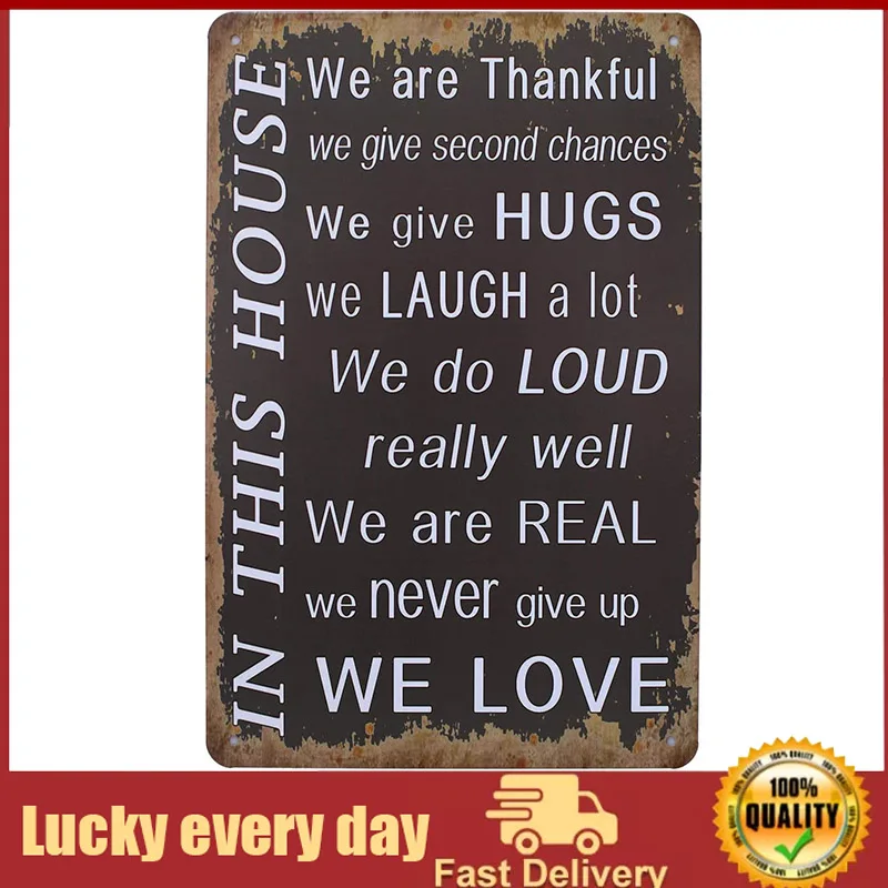 

in This House We are Thankful Give Hugs Laugh Never Give Up We Love, Vintage Tin Sign Metal Wall Plaque, Art Poster Home Decor