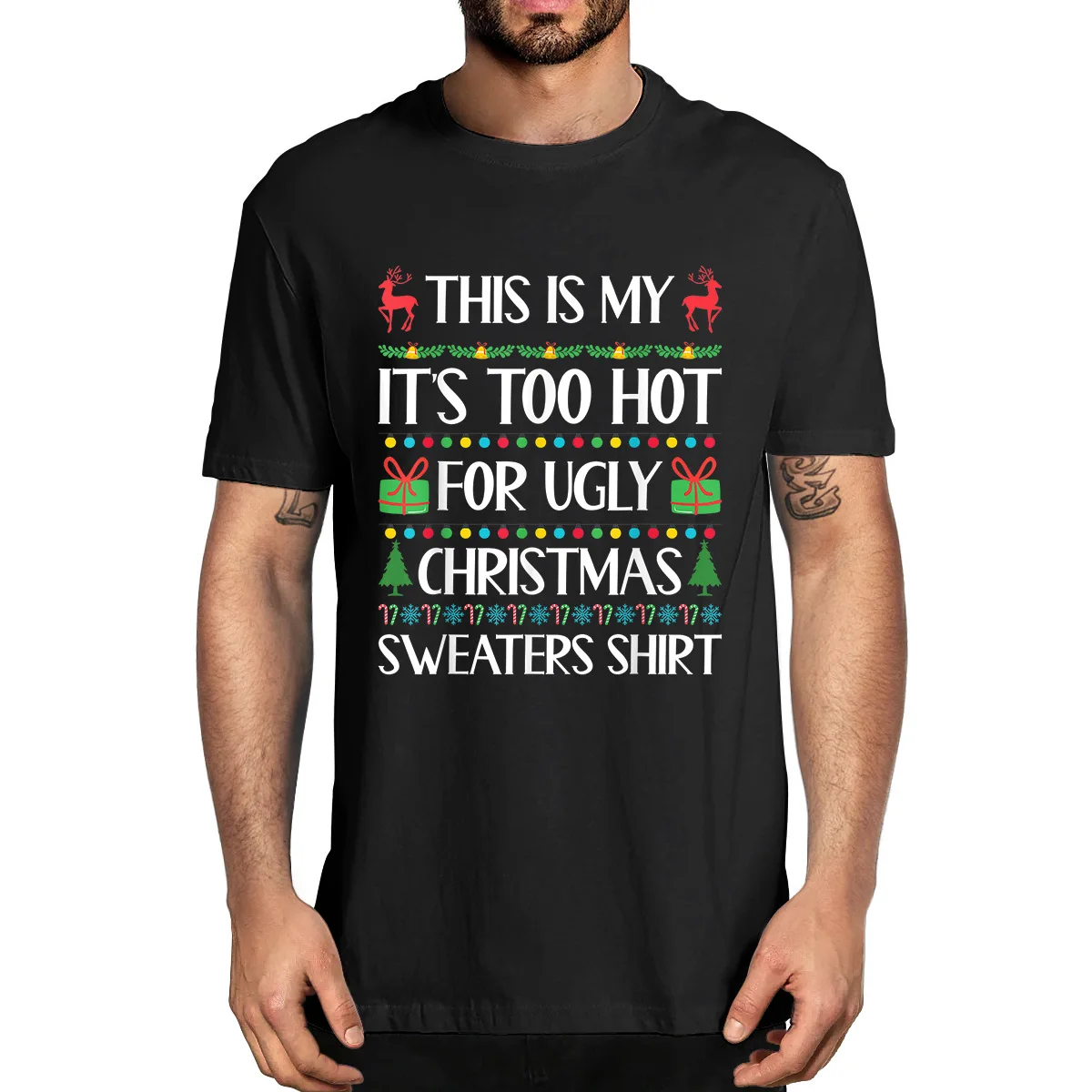 

Unisex 100% Cotton This Is My It's Too Hot For Ugly Christmas Sweaters Shirt Xmas Men T-Shirt Gift Casual Clothing Tee