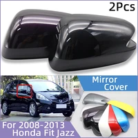 2pcs car door exterior rearview mirror cover lid shell housing cap for honda fit jazz 2009 2010 2011 2012 2013 ge6 ge8 painted