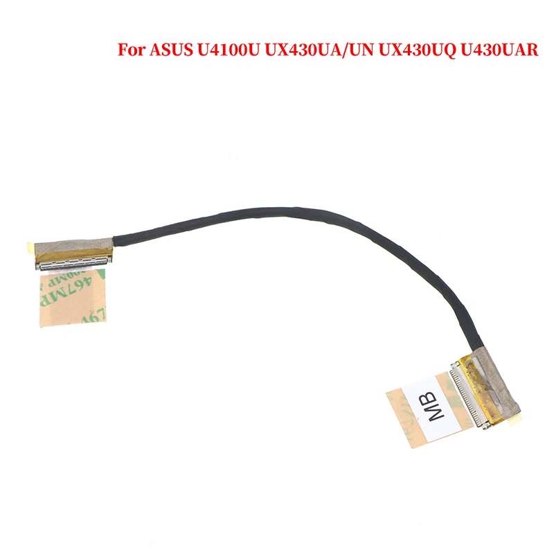 

For ASUS UX430 UX430UA UX430U UX430UN UX430UQ U430UAR U4100U laptop LCD LED Display Ribbon cable 14005-02210100 1422-02PC0AS