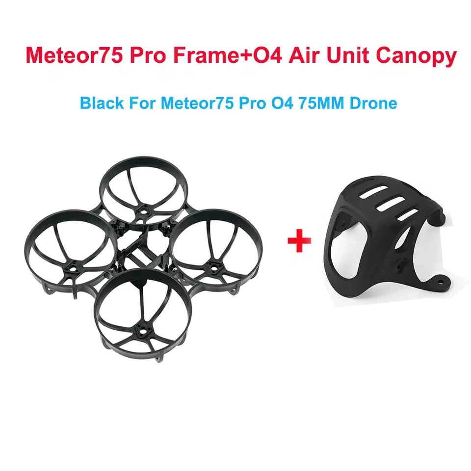 BetaFPV Meteor 75 Pro Black Frame Kit + canopy for DJI O4 BetaFPV Meteor 75 Pro Black Frame Kit + canopy for DJI O4
