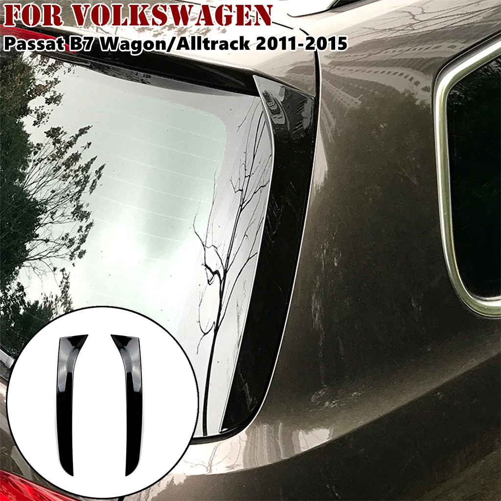 

2Pcs Gloss Black Rear Window Side Spoiler Wing Splitter For VW Passat B7 Wagon/Alltrack 2011 2012 2013 2014 2015 Car Styling