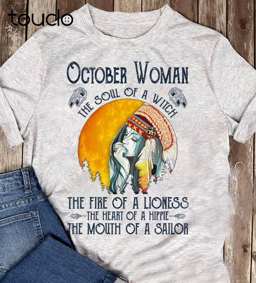 

Hippie Girl October Woman The Soul Of A Witch The Fire T-Shirt Sport Grey Women Men'S Shirts Fashion Tshirt Summer New Popular