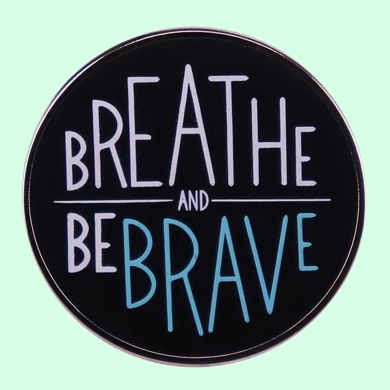 

Breathe and Brave Brooch Pin Creative Circle Badge Enamel Pin Wrap Clothing Lapel Brooch Exquisite Badge Fashion Jewelry Friend