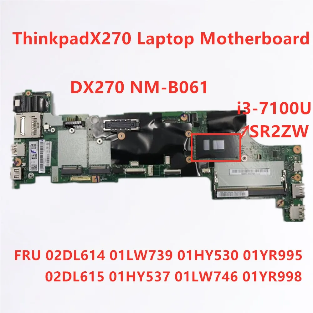 

Материнская плата Lenovo Thinkpad X270 для ноутбука FRU 02DL614 01LW739 01HY530 01YR995 02DL615 01HY537 01LW746 01YR998