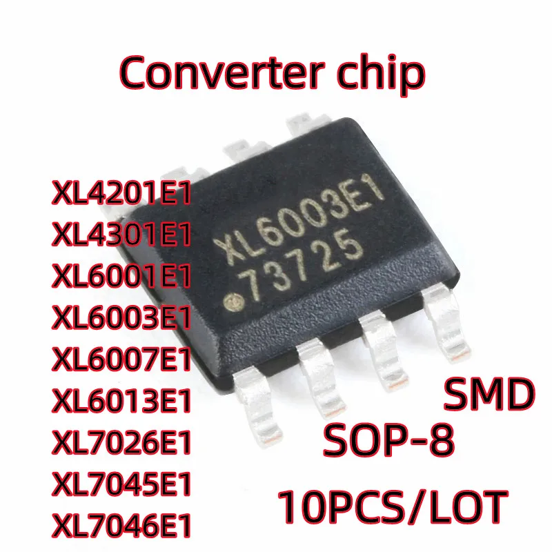10 шт., микросхема преобразователя XL4201E1, XL4301E1, XL6001E1, XL6003E1, XL6007E1, XL6013E1, XL7026E1, XL7045E1, XL7046E1, SOP-8