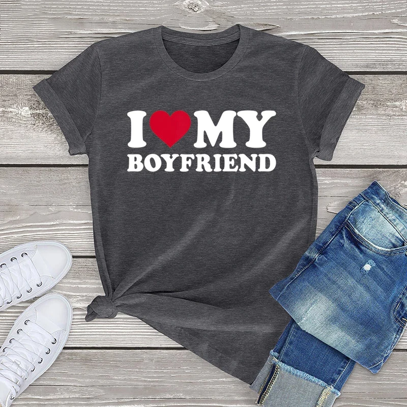 100% Cotton I Love My Boyfriend T Shirt Women Men Casual Couple Tops Unisex I Love My Girlfriend T Shirts Girlfriend Love Gifts