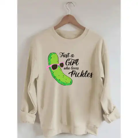 Women's Just A Girl Who Loves Pickles Print Cotton Female Cute Long Sleeves Sweatshirt