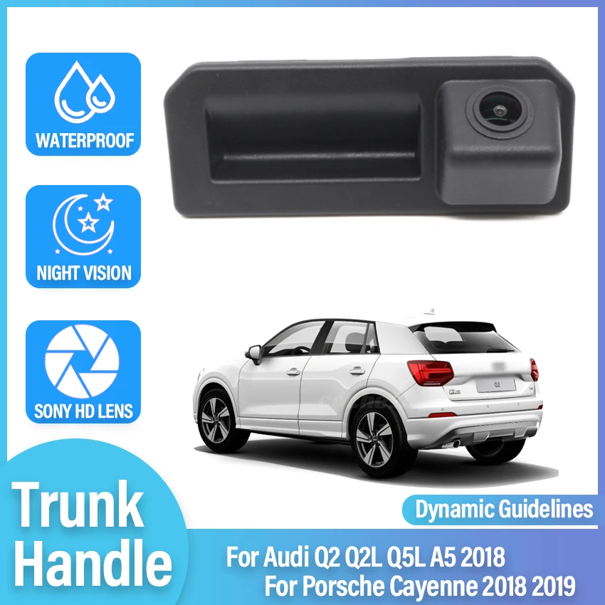 

Car Rear View Reverse Backup Trunk Handle HD CCD 140 Degree Camera For Audi Q2 Q2L Q5L A5 2018 For Porsche Cayenne 2018 2019