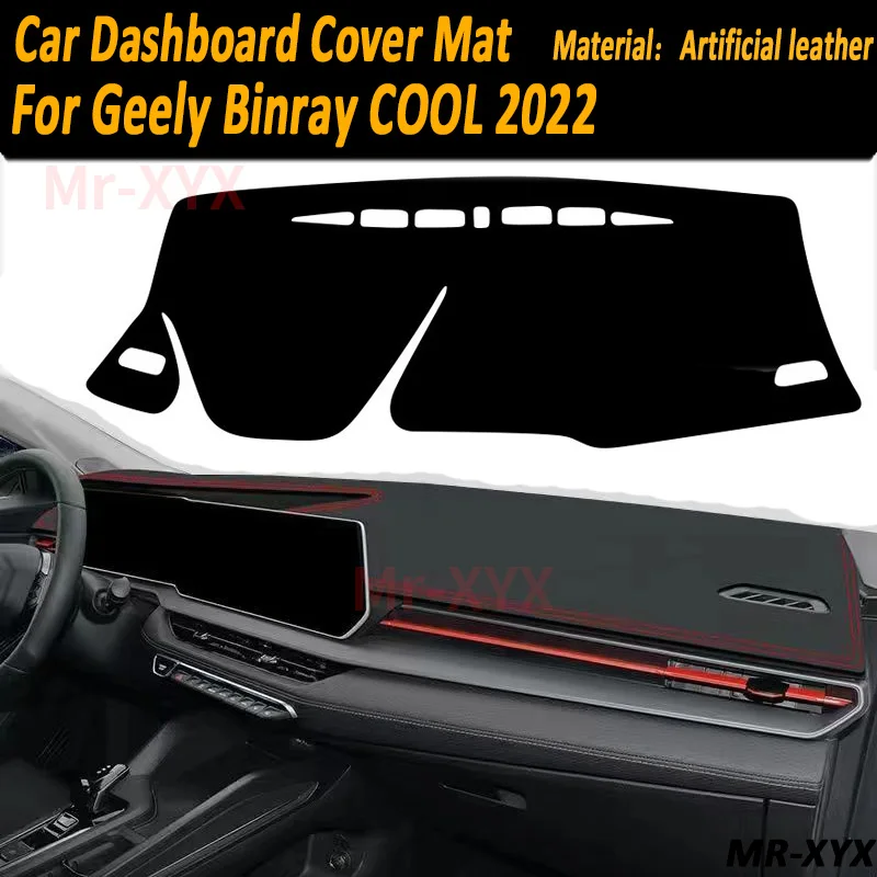 

For Geely BINRAY COOL 2022 Car Dashboard Cover Mat Artificial leather Avoid light Sun Shade Mat Carpets Anti-UV Accessories