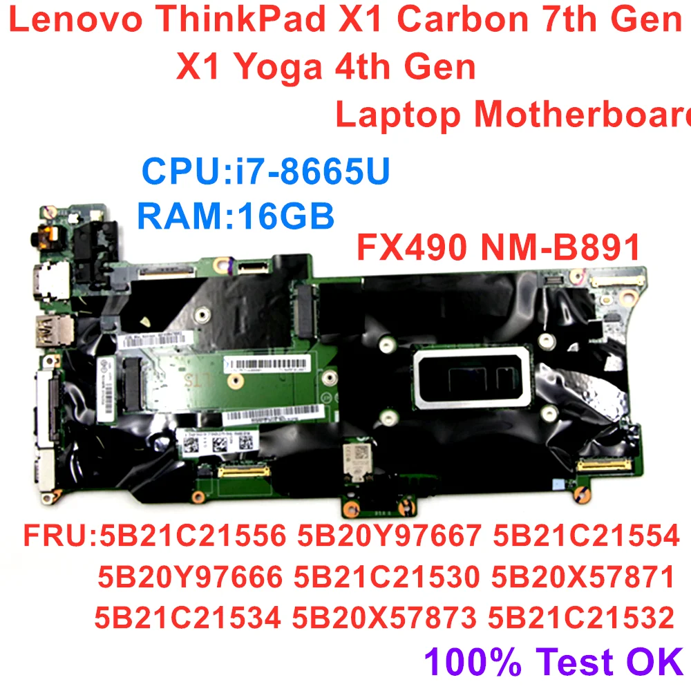 

New/Orig For Lenovo ThinkPad X1 Carbon 7th Gen X1 Yoga 4th Gen Laptop Motherboard CPU i7-8665U RAM 16GB Mainboard 5B21C21556