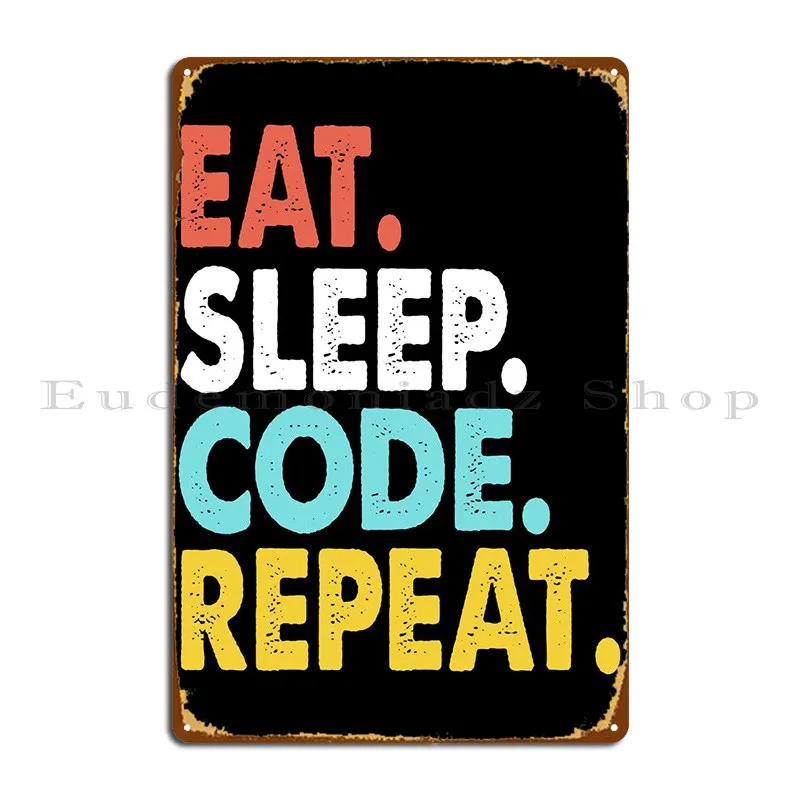 

Металлический плакат с надписью «Eat Sleep Code»