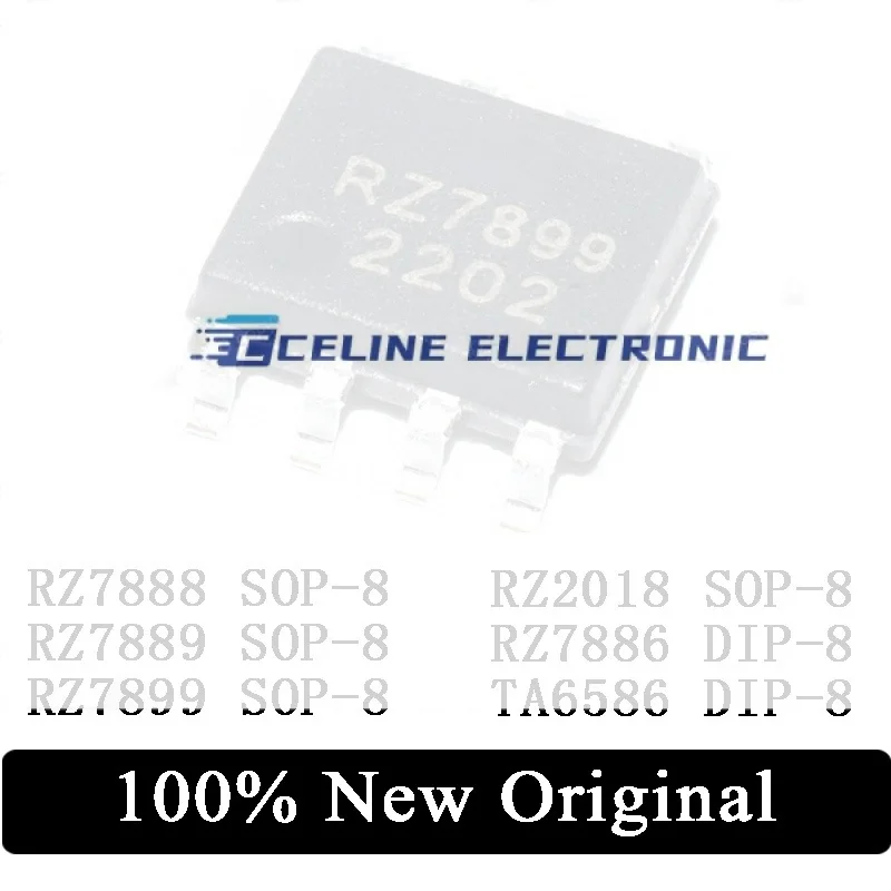 

10Pcs RZ7888 RZ7889 RZ7899 SOP-8 RZ2018 SOP-8 RZ7886 DIP-8 TA6586 DIP-8 Driver. IC Chip Semiconductor for PCB BOM