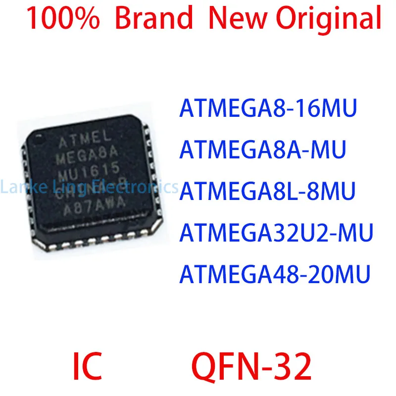 

ATMEGA8-16MU ATMEGA8A-MU ATMEGA8L-8MU ATMEGA32U2-MU ATMEGA48-20MU 100% Brand New IC Original QFN-32