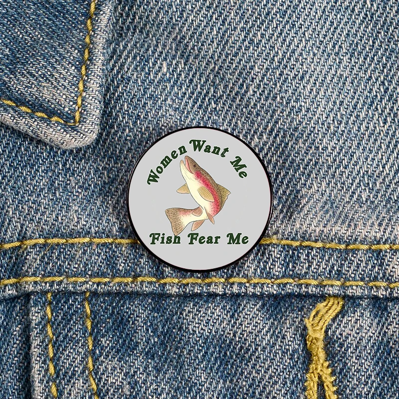 

Women Want Me Fish Fear Me Printed Pin Custom Funny Brooches Shirt Lapel Bag Badge Cartoon enamel pins for Lover Girl Friends