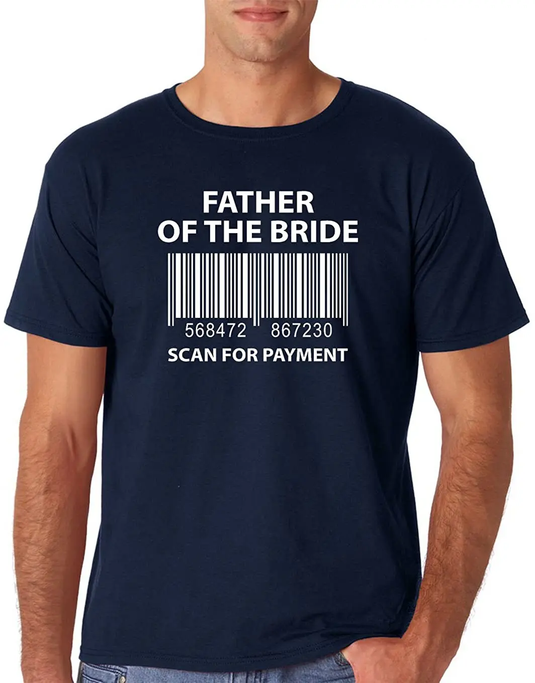 

Fashions Father of The Bride - Scan for Payment Funny Wedding Tee for Dad Men's T-Shirt