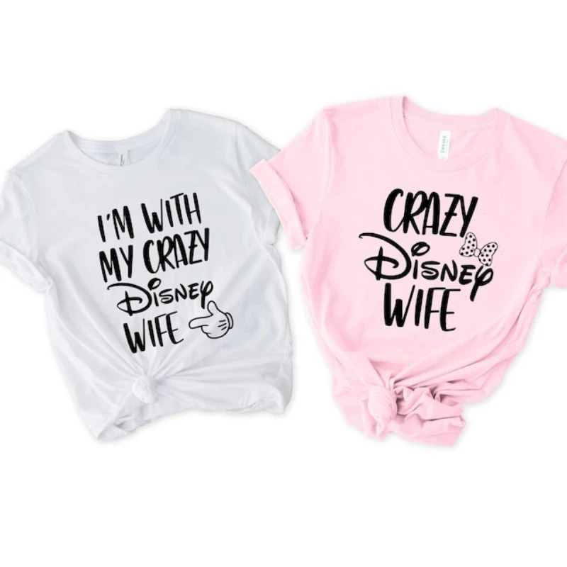 

Crazy Disney Wife & I'm with My Crazy Disney Wife Shirts, Honeymoon Disney T-shirts,Harajuku Vintage T-shirt Fashion Queen Ts