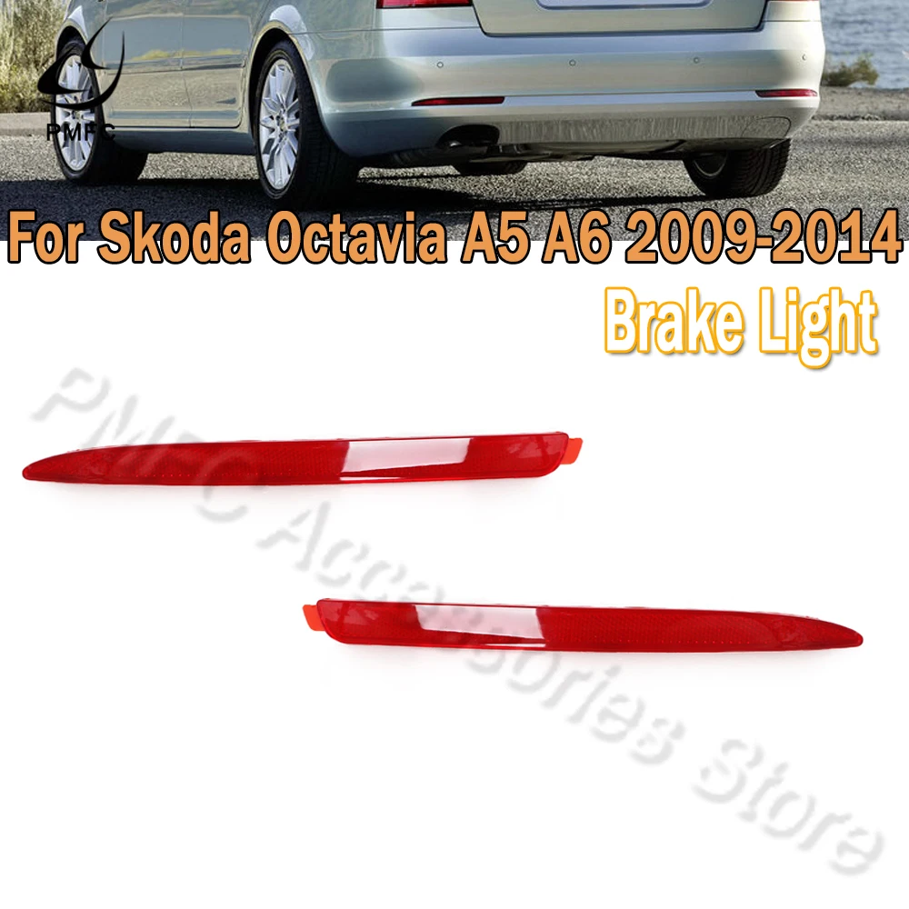 

PMFC Car Accessories Rear Bumper Reflector Light For Skoda Octavia A5 A6 2009 2010 2011 2012-2014 Turn Signal Warning Brake Lamp