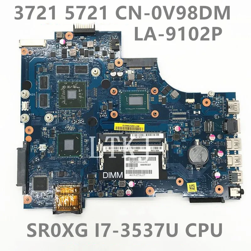 

CN-0V98DM 0V98DM V98DM Mainboard For 17R 3721 5721 Laptop Motherboard VAW11 LA-9102P W/ SR0XG I7-3537U CPU HD 8700M 100% Tested