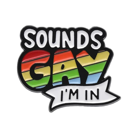 Пользовательские радужные цитаты эмалированная булавка радужные звуки гей I Am In броши на лацкан значки ЛГБТ ювелирные изделия подарок для лесбиянок любовника