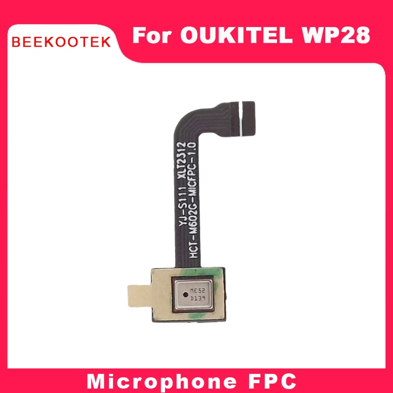 

New Original OUKITEL WP28 Mic Microphone FPC Cable Module flex FPC Repair Accessories For OUKITLE WP28 Smart Phone