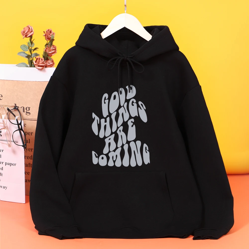 

Good Thing Are Coming Print Female Hoodie High Quality Daily hoodies vintage Casual Clothes Autumn Loose Soft Hooded For Woman