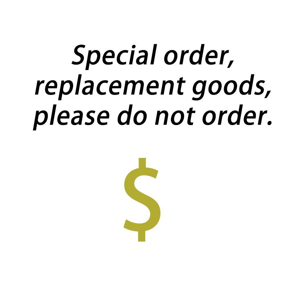 

Special goods contact, return and exchange. make up the difference in price