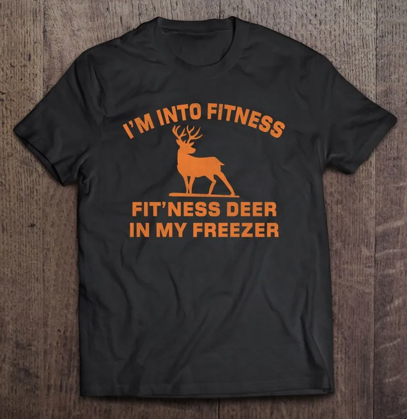 

Im Into Fitness Fitness Deer In My Freezer Deer Hunting Pullover T-Shirt Black Cotton Men Top Shirt Male Men's Shirts Tshirt