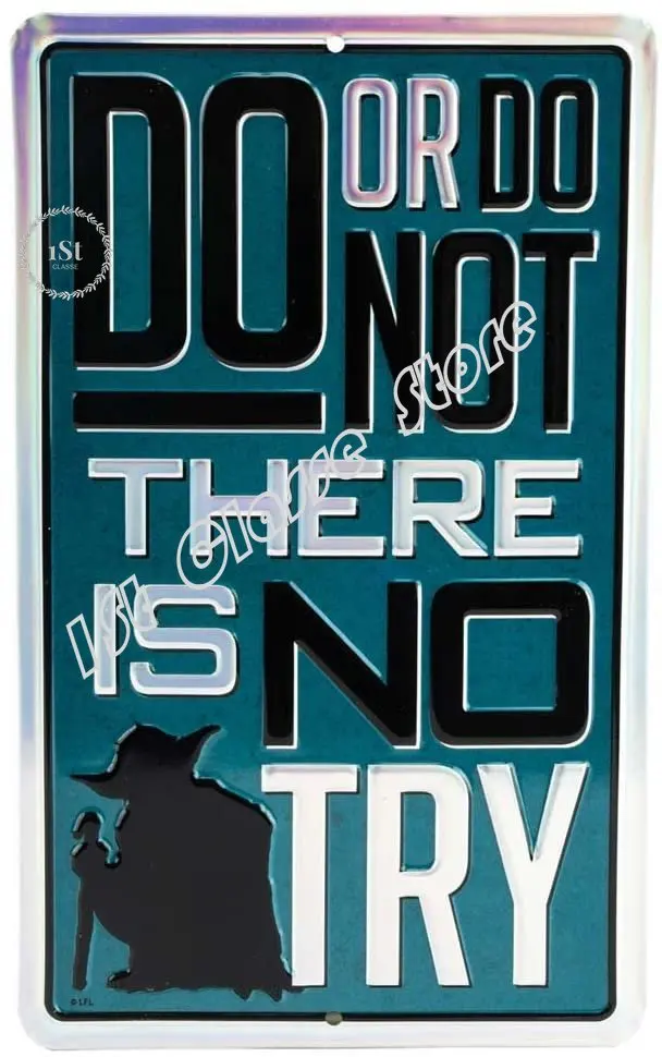 

Open Road Brands Do Or Do Not, There is No Try Embossed Tin Metal Wall Art Sign mancave