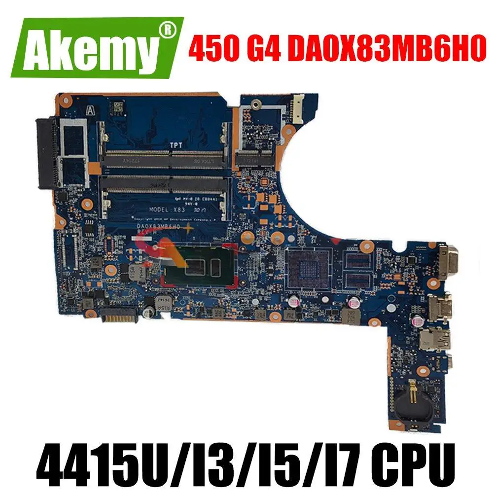 

DA0X83MB6H0 материнская плата с 4415U I3 I5 I7 CPU UMA для HP ProBook 450 G4 470 G4 материнская плата для ноутбука