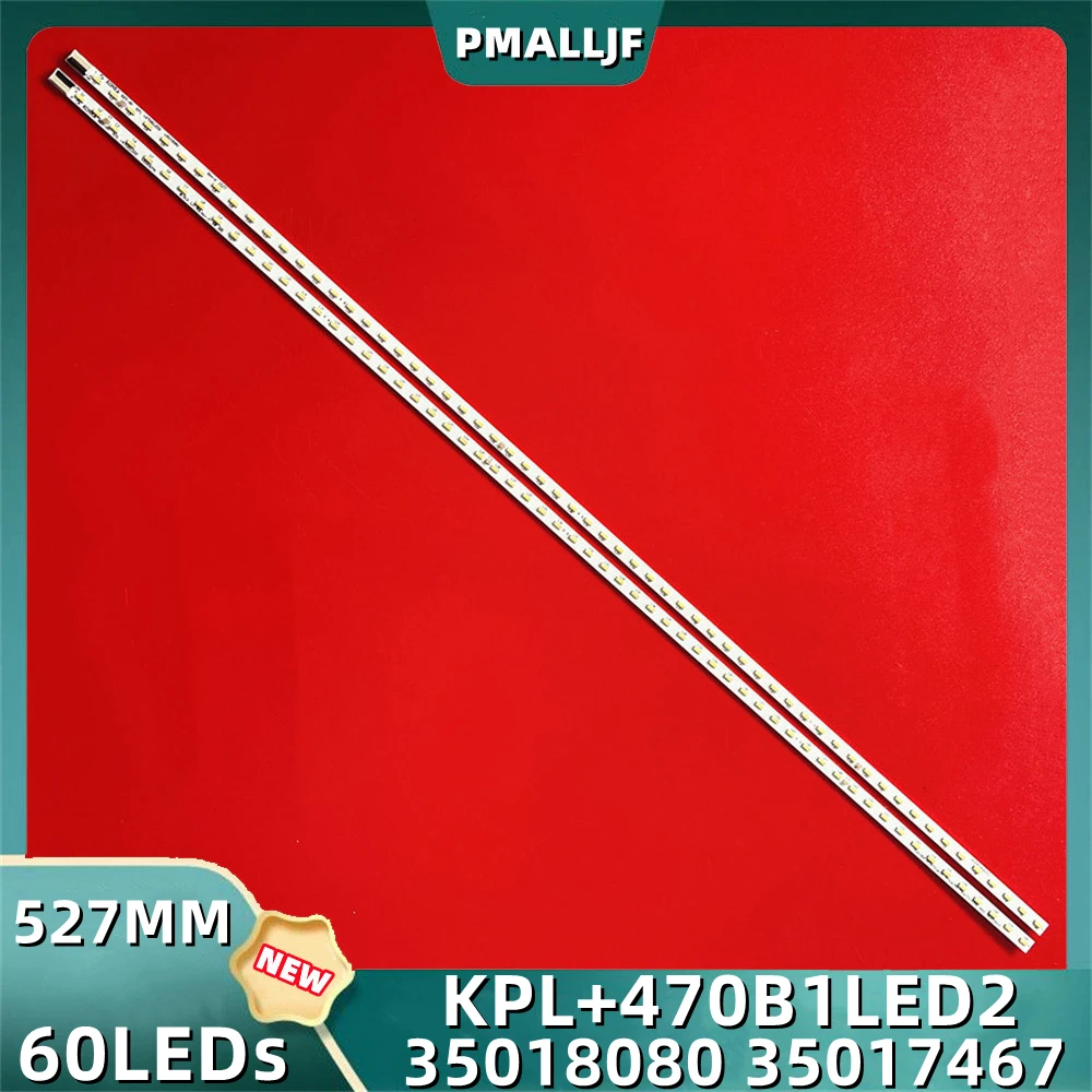 2 шт./комплект, Светодиодная лента для Konka KPL + 470B1LED2 35018034 35018075 35018076 35018077 35018080 LED47R5500PDF 35018081