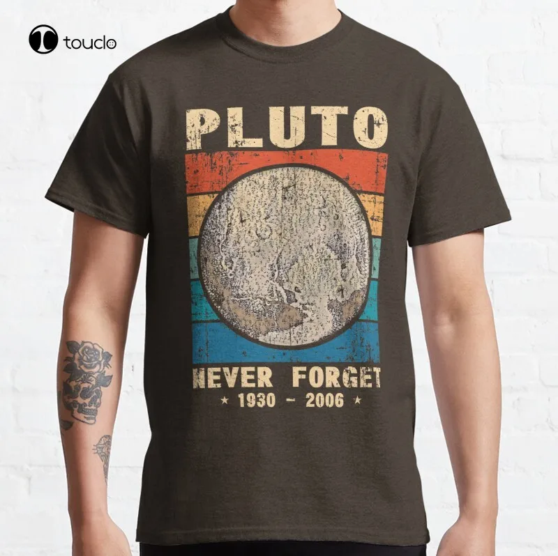

Pluto Never Forget Classic T-Shirt Cotton Tee Shirt Unisex Custom Aldult Teen Unisex Digital Printing Tee Shirts Women Shirts