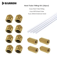 barrow petg hard tube fitting kit use for od12mm14mm16mm 4pcs petg tube 4pcs 30mm extend fitting 8pcs hard tube fitting