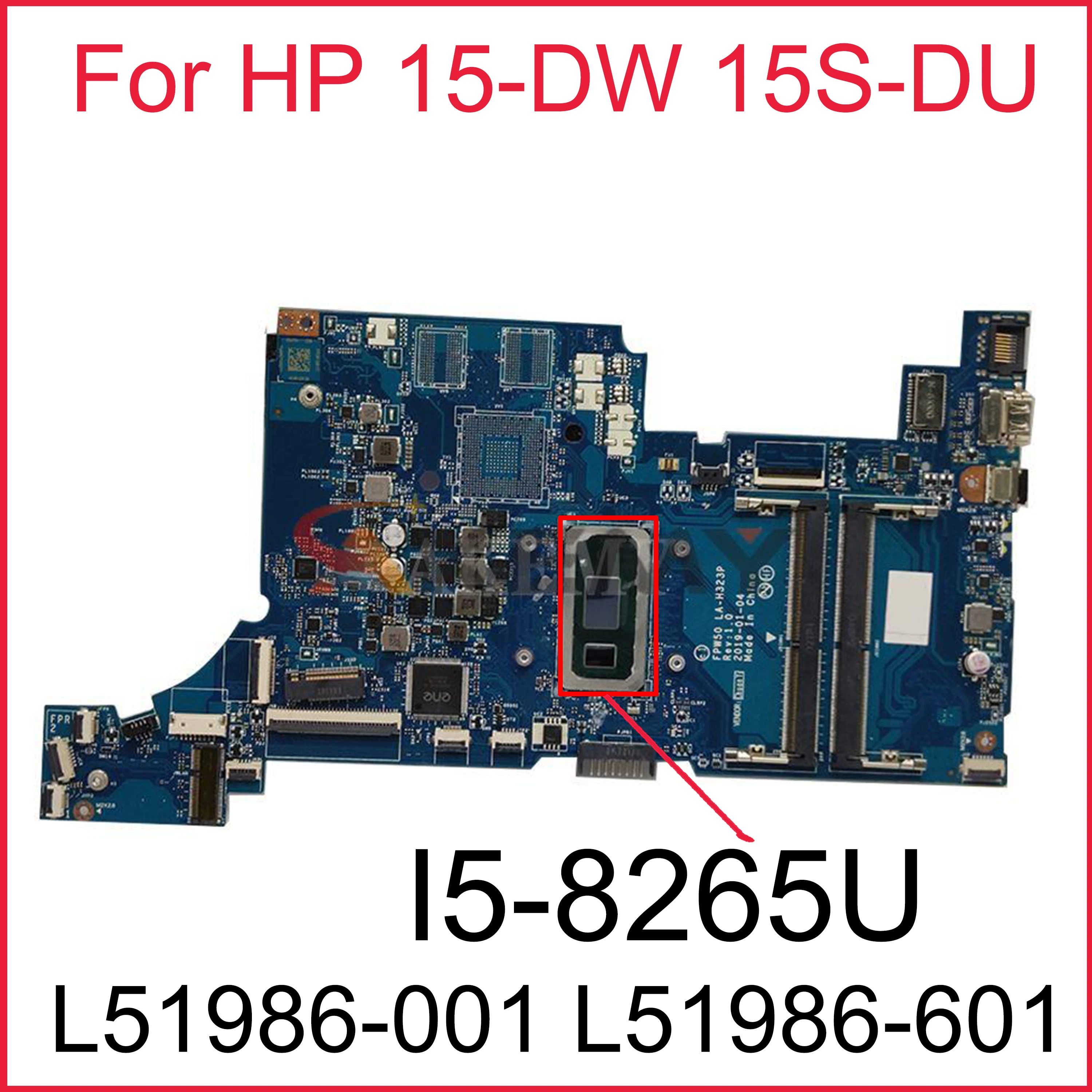 

Mainboard For HP 15-DW 15S-DU 15S-DR Laptop Motherboard L51986-001 L51986-601 FPW50 LA-H323P With SRFFX I5-8265U CPU 100% Tested