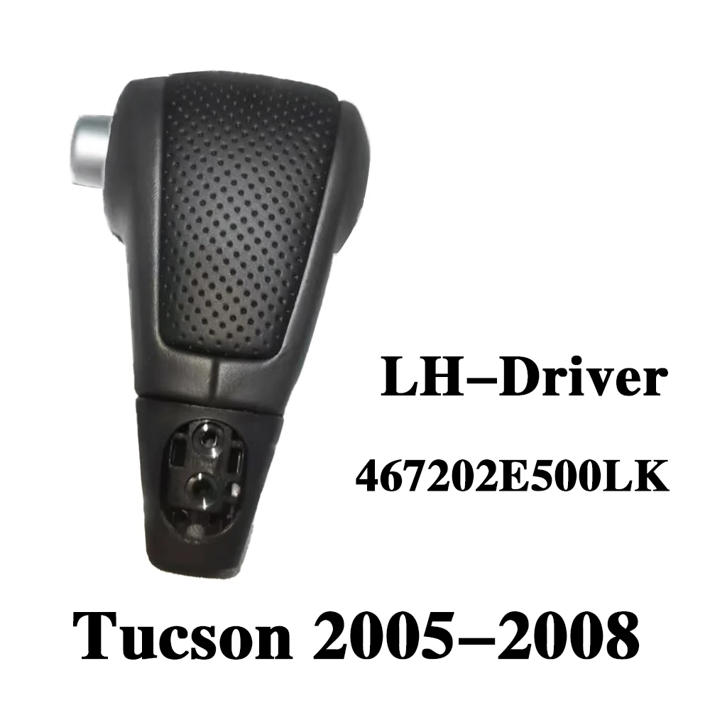 

Ручка рычага переключения передач с левым рулем автомобиля для Hyundai Tucson 2005 2006 2007 2008 4 SPEED AT 4WD 467202 E500LK 467202 E500