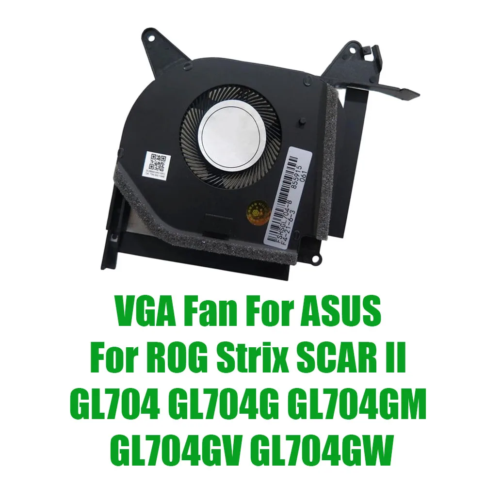 Фото Вентилятор VGA для ноутбуков ASUS ROG Strix SCAR II GL704 GL704G GL704GM GL704GV GL704GW, 12В 1А, замена №1