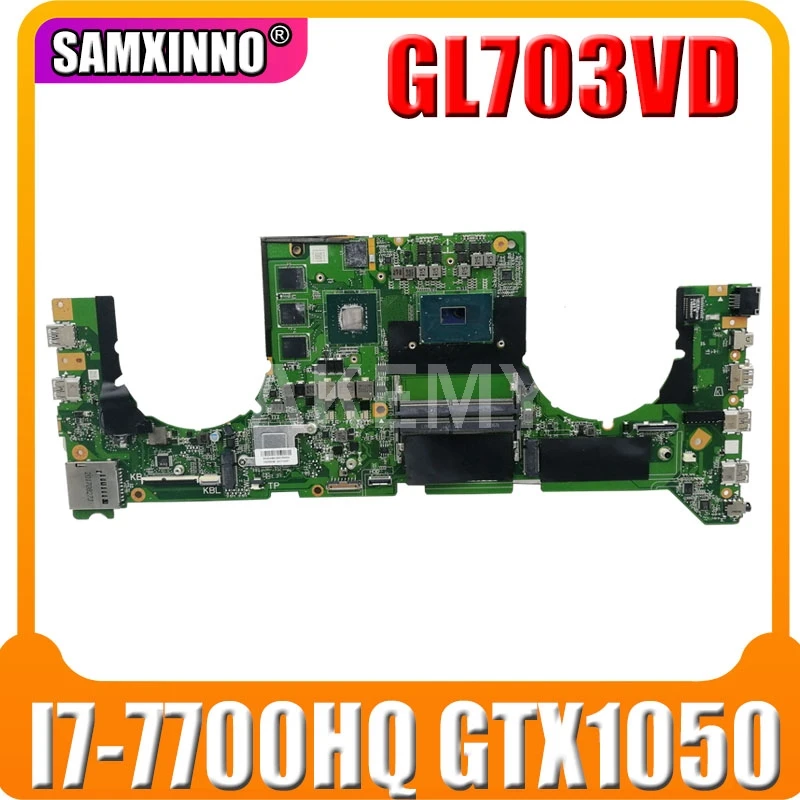 

Akemy DABKNMB28A0 Laptop motherboard For Asus ROG Strix GL703VD GL703V original mainboard I7-7700HQ GTX1050