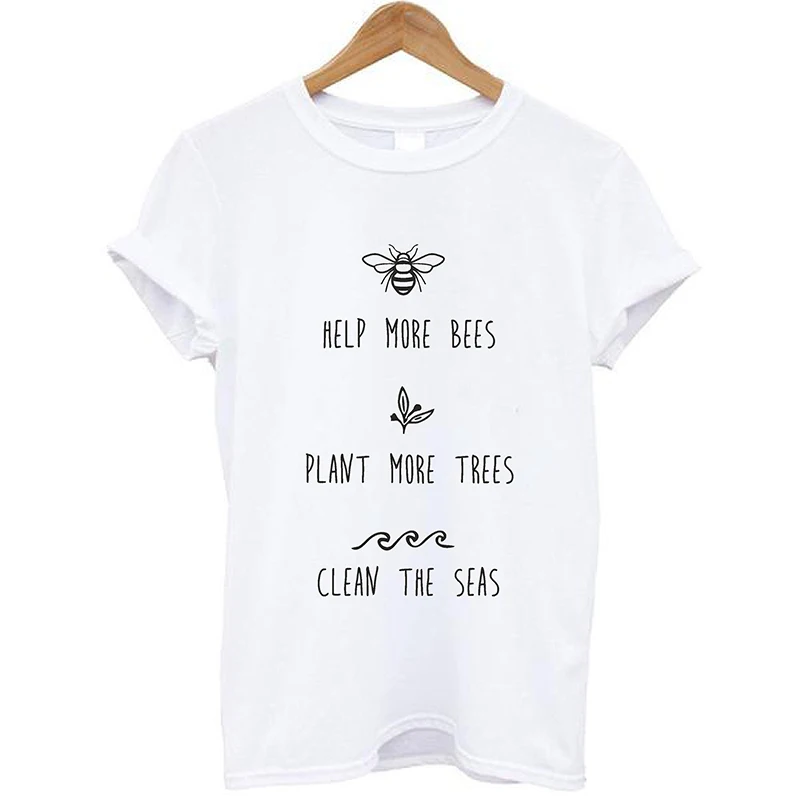 

Help More Bees Plant More Trees Clean The Seas Women T Shirts Cotton Earth Day Outdoor Tshirt Nature Lover Clothes Dropshipping
