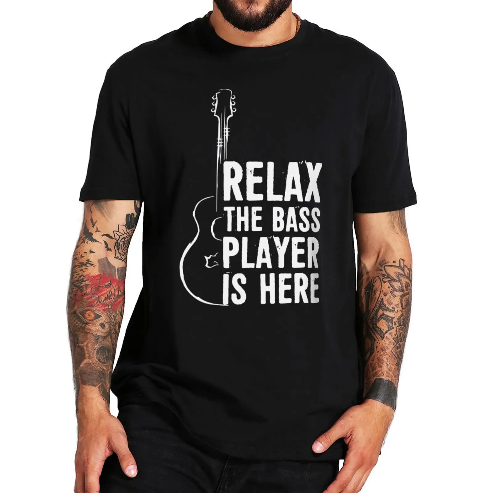 

Relax The Bass Player Is here T Shirt Funny Guitar Lovers Gifts Vintage Men Clothing Summer EU Size 100% Cotton Casual T-shirts