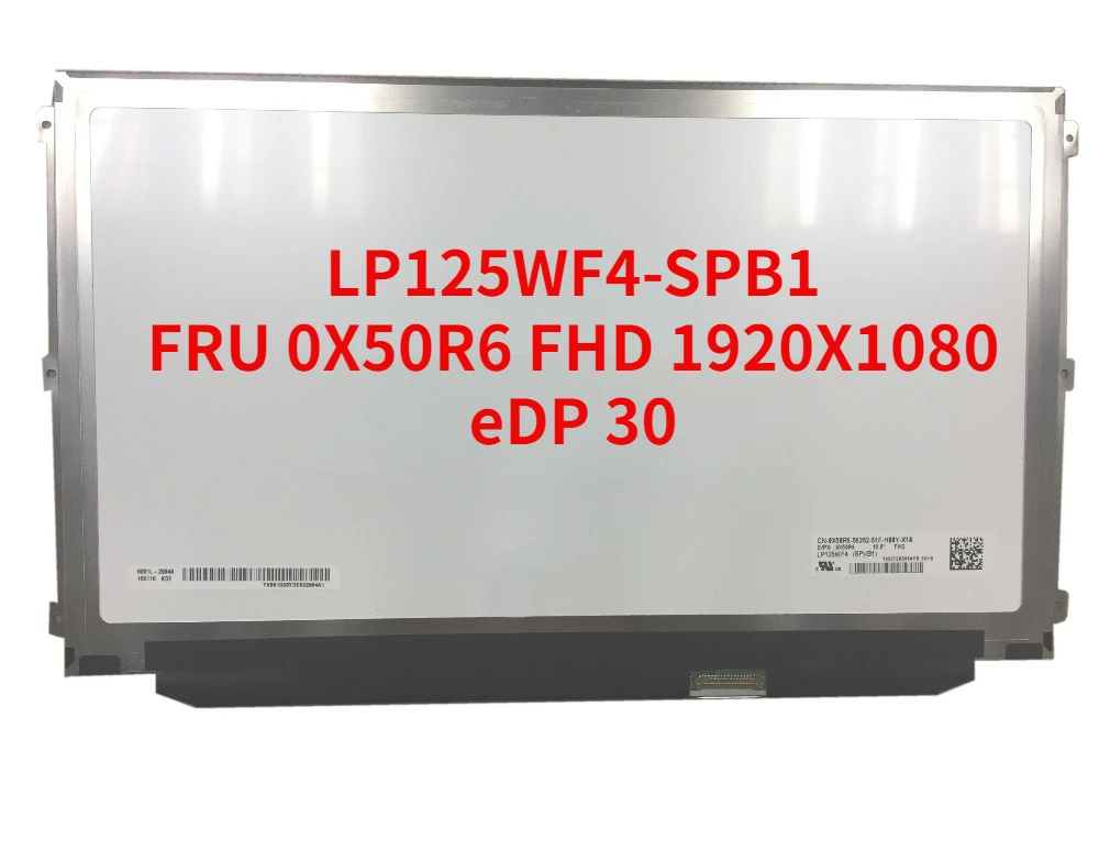 

Матрица ноутбука 12,5 "светодиодный ЖК-экран, LP125WF4-SPB1 LP125WF4 (SP)(B1) FRU 0X50R6 FHD 1920x1080 eDP, 30 контактов, IPS LP125WF4 SPB1 панель