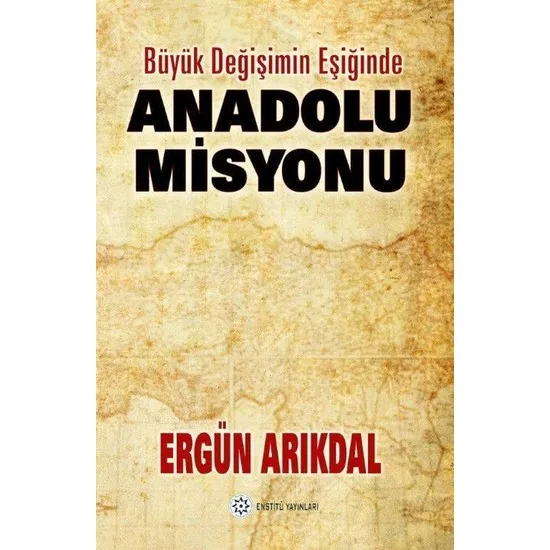 

Anatolian Mission Ergün Arıkdal Turkish Books personal development